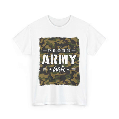 Proud Army Wife Shirt | 2025 Heavy Cotton Tee