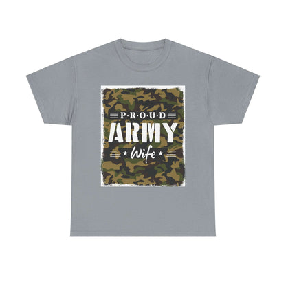 Proud Army Wife Shirt | 2025 Heavy Cotton Tee