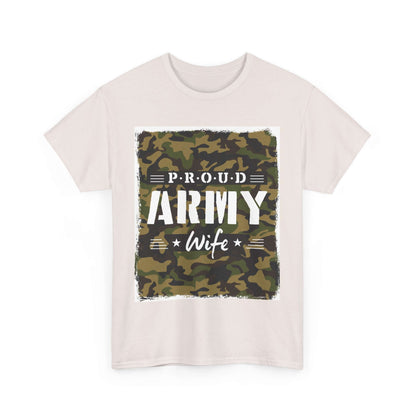 Proud Army Wife Shirt | 2025 Heavy Cotton Tee